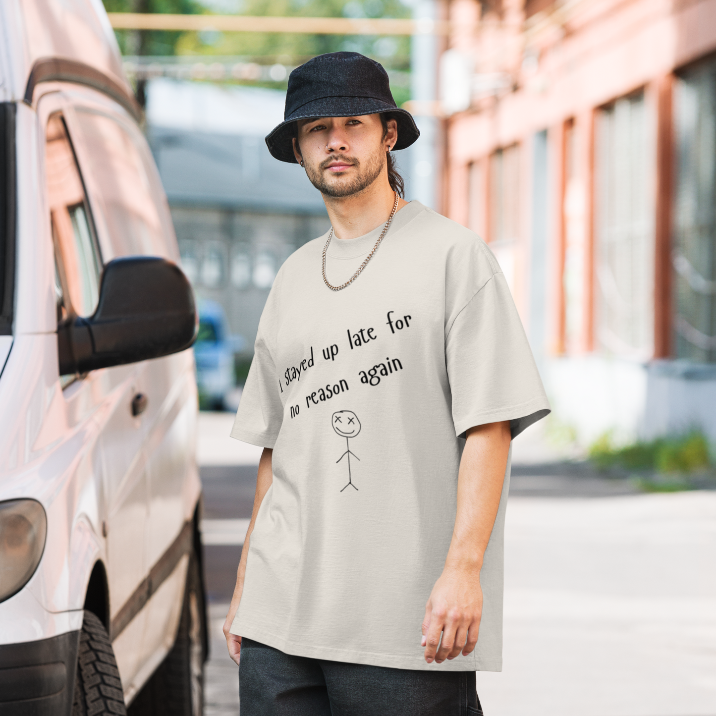 I stayed up late for no reason again - Oversized faded t-shirt